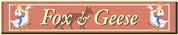 フォックス＆ギース:Foxgeese